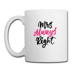 Mrs Always Right